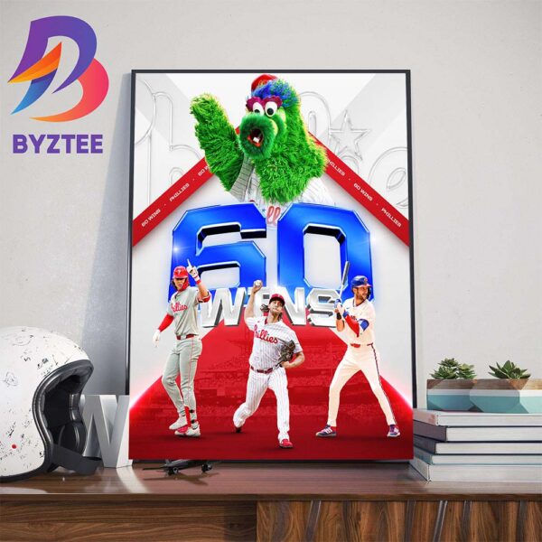 The Philadelphia Phillies Are The First MLB Team To 60 Wins Home Decorations Poster Canvas