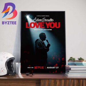 A Netflix Comedy Special Adam Sandler Love You Directed By Josh Safdie Wall Decor Poster Canvas