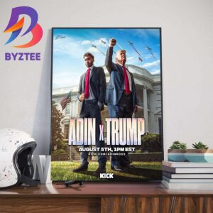 Adin Ross x Donald Trump August 5th 2024 Only On Kick Home Decorations Poster Canvas