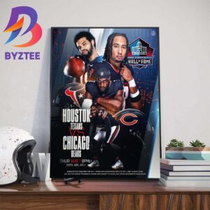 Chicago Bears Vs Houston Texans For NFL Pro Football Hall Of Fame Game August 1st 2024 Home Decorations Poster Canvas