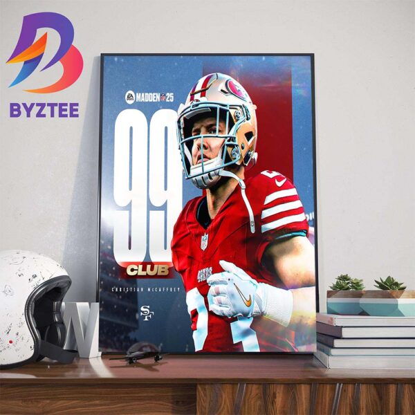 EA Sports NFL Madden 25 99 Club Christian McCaffrey San Francisco 49ers Home Decorations Poster Canvas