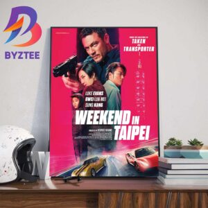 Official Poster Weekend In Taipei From The Creators Of Taken And Transporter With Starring Luke Evans Gwei Lun Mei And Sung Kang Home Decorations Poster Canvas