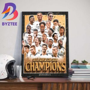 Real Madrid Are 2024 UEFA Super Cup Champions For 6-Time In History Wall Decor Poster Canvas