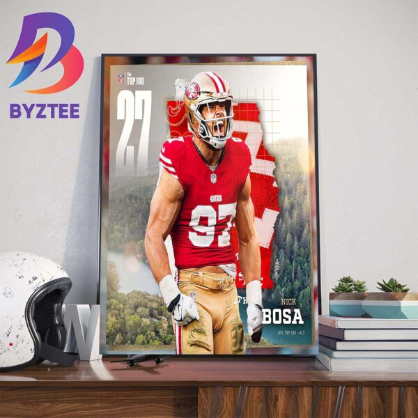 San Francisco 49ers Nick Bosa Top 27 In The NFL Top 100 Home Decorations Poster Canvas