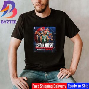 The 2024-25 NBA Season Schedule Release Special August 15th 2024 Classic T-Shirt