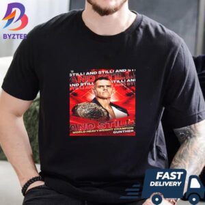 And Still World Heavyweight Champion Gunther Unisex T Shirt