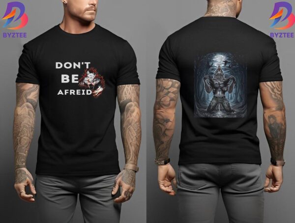 Don’t Be Afreid Wolf Rising Two Sides Unisex T Shirt