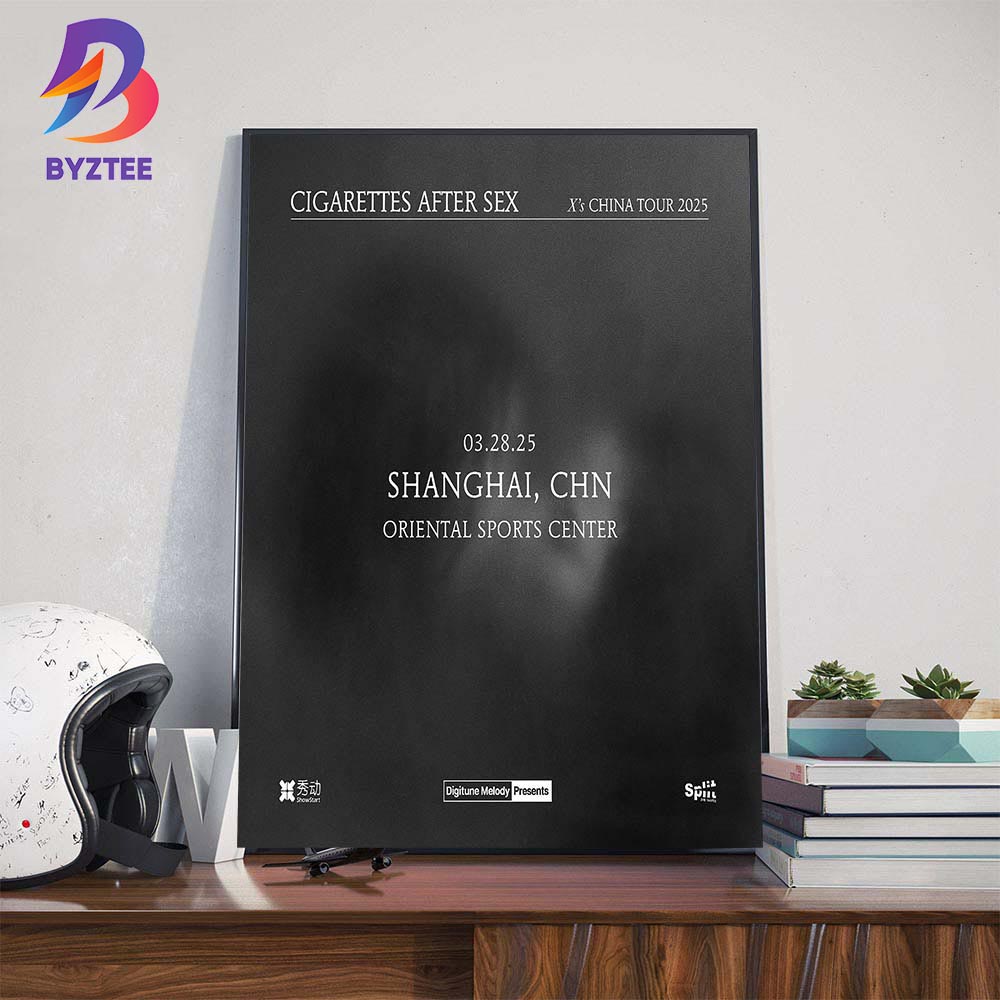 Cigarettes After Sex X's China Tour 2025 Show At Oriental Sports Center In Shanghai On March 28th 2025 Wall Decor Poster Canvas Cigarettes After Sex X's China Tour 2025 Show At Oriental Sports Center In Shanghai On March 28th 2025 Wall Decor Poster Canvas