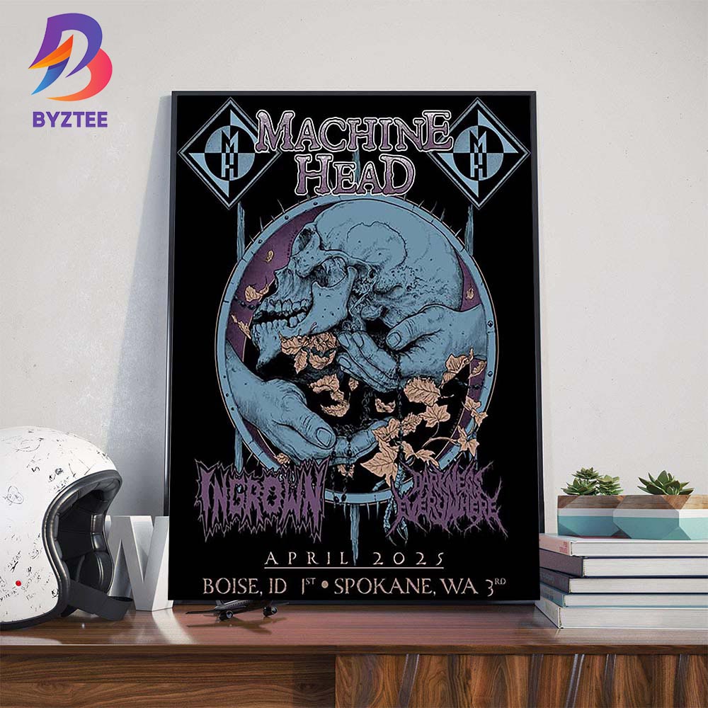 Machine Head With Ingrown And Darkness Everywhere On April 2025 In Boise ID 1st And Spokane WA 3rd Wall Decor Poster Canvas Machine Head With Ingrown And Darkness Everywhere On April 2025 In Boise ID 1st And Spokane WA 3rd Wall Decor Poster Canvas