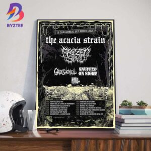 The Acacia Strain It Can Always Get Worse 2025 With Frozen Soul Gates To Hell Snuffed On Sight And Maul Wall Decor Poster Canvas