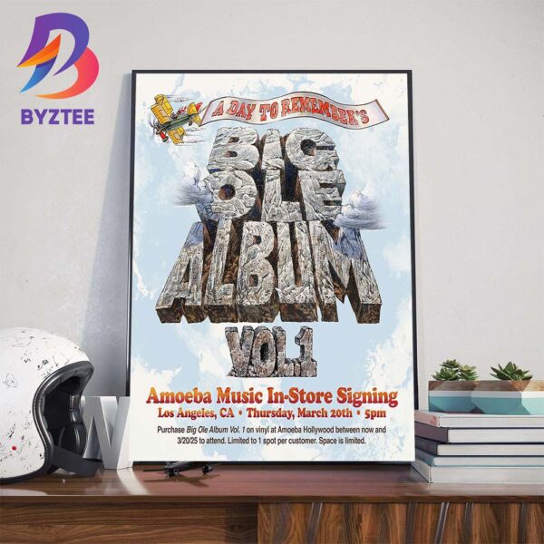 A Day To Remember Big Ole Album Vol 1 Amoeba Music In-Store Signing In Los Angeles CA On March 20th 2025 Wall Art Decor Poster Canvas