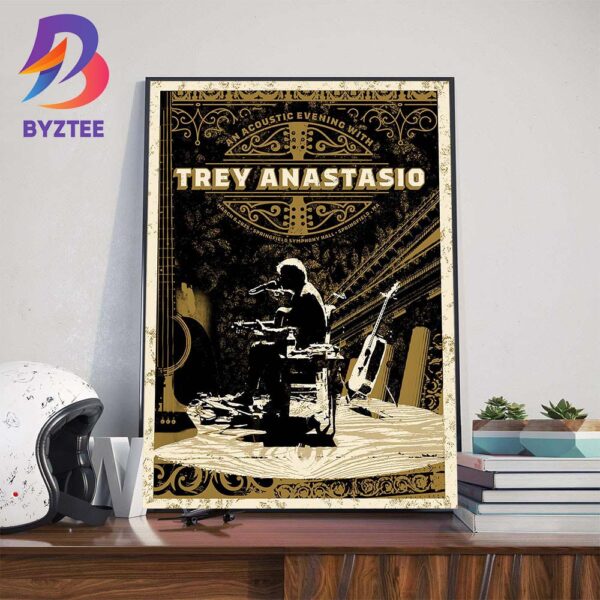 An Acoustic Evening With Trey Anastasio Performs At Springfield Symphony Hall In Springfield MA On March 8th 2025 Wall Art Decor Poster Canvas
