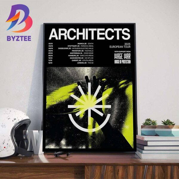 Architects 2025 European Tour With Support From Wage War And House Of Protection Wall Art Decor Poster Canvas