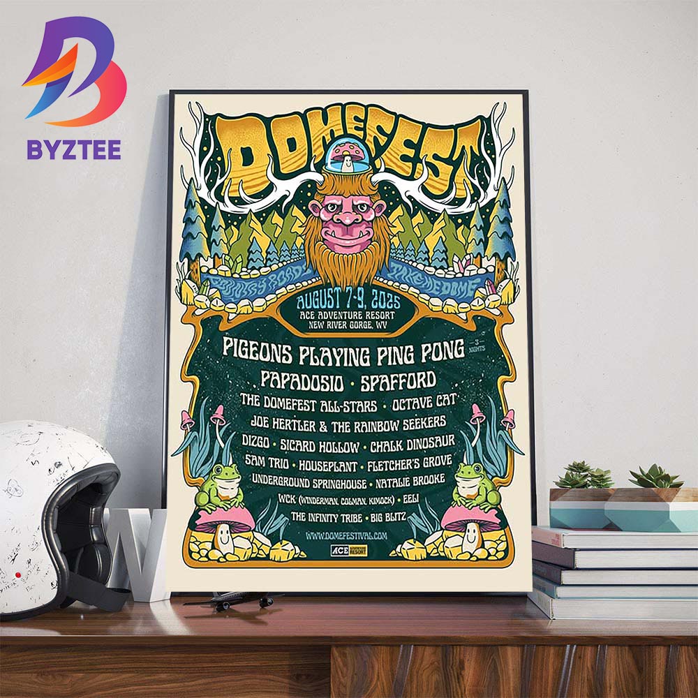Domefest Full Lineup At ACE Adventure Resort In New River Gorge WV On August 7-9 2025 Wall Art Decor Poster Canvas Domefest Full Lineup At ACE Adventure Resort In New River Gorge WV On August 7-9 2025 Wall Art Decor Poster Canvas
