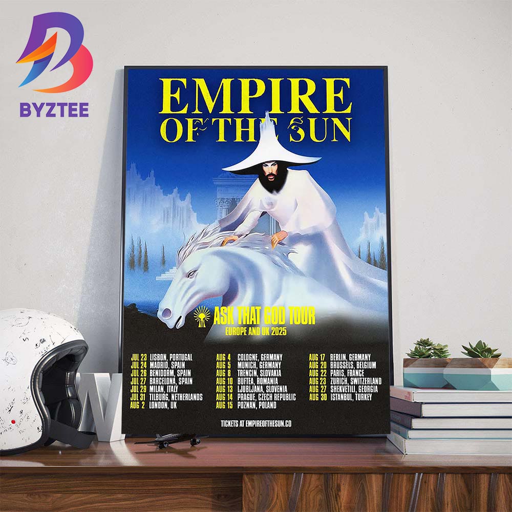 Empire Of The Sun Ask That God Tour Europe And UK 2025 Dates List Wall Art Decor Poster Canvas Empire Of The Sun Ask That God Tour Europe And UK 2025 Dates List Wall Art Decor Poster Canvas