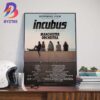 Incubus Performing The Album Morning View In Its Entirety Plus The Hits With Special Guests Manchester Orchestra And Paris Jackson Wall Art Decor Poster Canvas