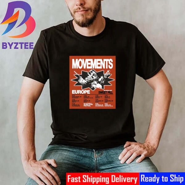 Movements Europe Tour 2025 Dates List With Special Guest Sweet Pill Classic T-Shirt