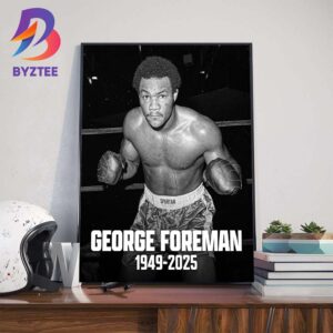 Rest In Peace The Boxing Legend George Foreman 1949-2025 Wall Art Decor Poster Canvas