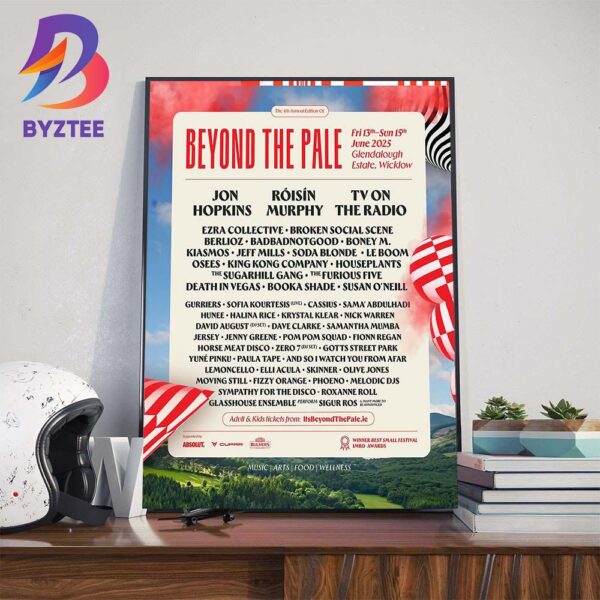 The 4th Annual Edition Of Beyond The Pale At Glendalough Estate Co Wicklow On June 13-15 2025 Wall Art Decor Poster Canvas