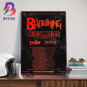 The Browning UK And EU Summer 2025 Tour Dates List With Special Guests Polar And The Defect Wall Art Decor Poster Canvas