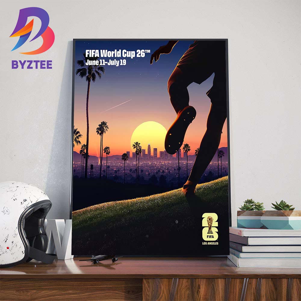 The Official Poster FIFA World Cup 26 Los Angeles On June 11-July 19 2026 Wall Art Decor Poster Canvas The Official Poster FIFA World Cup 26 Los Angeles On June 11-July 19 2026 Wall Art Decor Poster Canvas