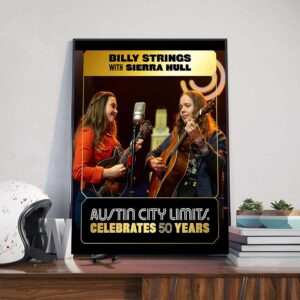 Billy Strings With Sierra Hull Poster Austin City Limits Celebrates 50 Years Poster Canvas