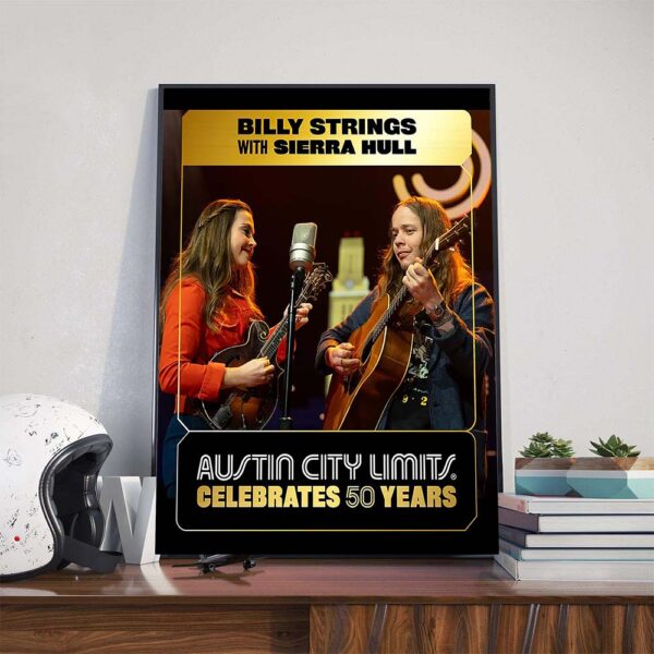 Billy Strings With Sierra Hull Poster Austin City Limits Celebrates 50 Years Poster Canvas