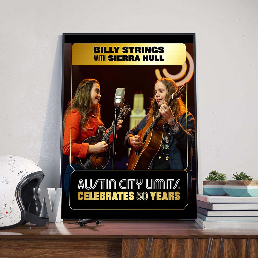 Billy Strings With Sierra Hull Poster Austin City Limits Celebrates 50 Years Poster Canvas Billy Strings With Sierra Hull Poster Austin City Limits Celebrates 50 Years Poster Canvas
