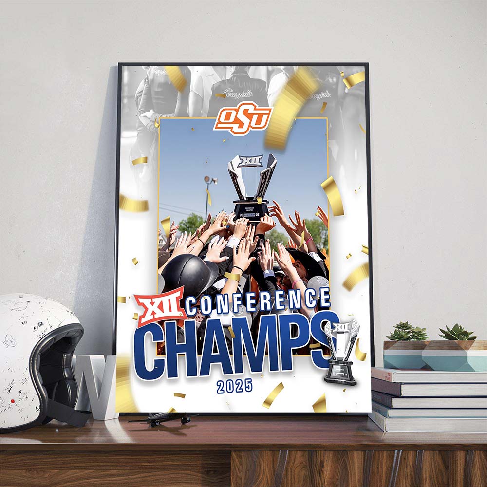Congratulations To OSU Cowgirl Equestrian 2025 Big 12 Conference Champions NCAA Equestrian 5 Titles In A Row Poster Canvas Congratulations To OSU Cowgirl Equestrian 2025 Big 12 Conference Champions NCAA Equestrian 5 Titles In A Row Poster Canvas