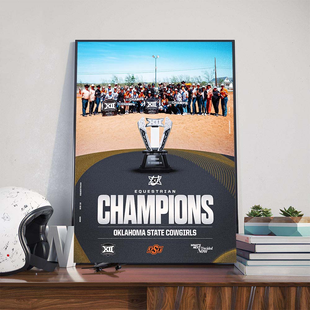 Congratulations To Oklahoma State University Cowgirl Equestrian Is The 2025 Big 12 Equestrian Champions Poster Canvas Congratulations To Oklahoma State University Cowgirl Equestrian Is The 2025 Big 12 Equestrian Champions Poster Canvas