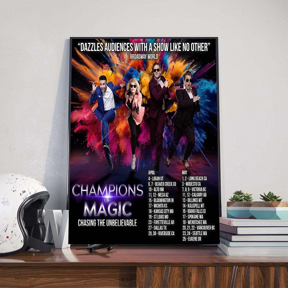 Dazzles Audiences With A Show Like No Other Broadway World Champions Of Magic Chasing The Unbelievable Poster Canvas Dazzles Audiences With A Show Like No Other Broadway World Champions Of Magic Chasing The Unbelievable Poster Canvas