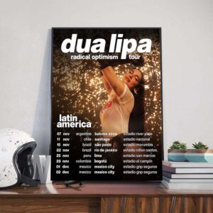 Dua Lipa New Tour Dates Added For 2025 Radical Optimism Tour In Latin America Poster Canvas