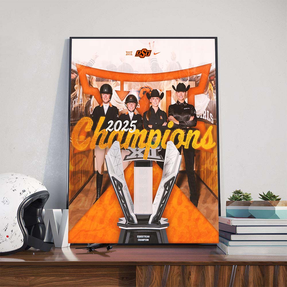 OSU Cowgirl Equestrian The Cowgirls Are 2025 Big 12 Champions For The 5th Consecutive Season Poster Canvas OSU Cowgirl Equestrian The Cowgirls Are 2025 Big 12 Champions For The 5th Consecutive Season Poster Canvas