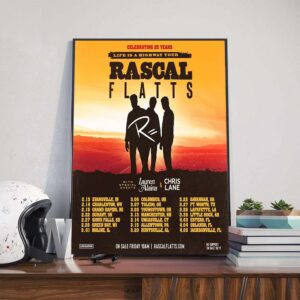 Rascal Flatts Celebrating 25 Years Life Is A Highway Tour 2025 Dates List With Special Guests Lauren Alaina And Chris Lane Poster Canvas
