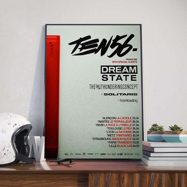 Ten56 France 2025 Dates List With Special Guests Dreamstate The Dali Thundering Concept Solitaris And FreeHowling Poster Canvas
