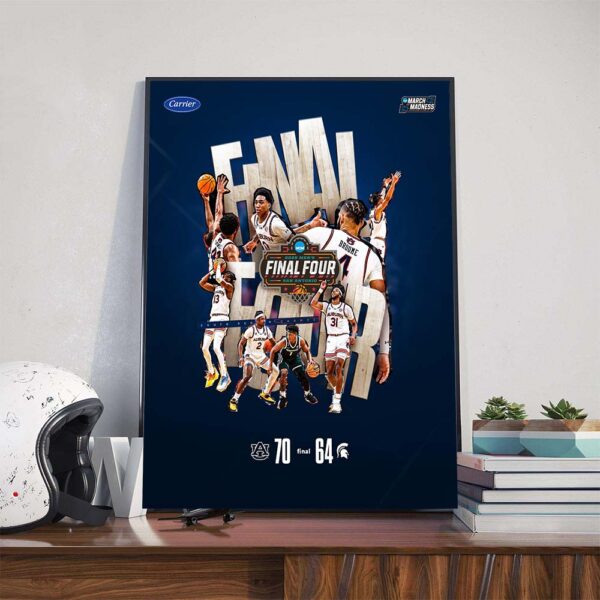 The 2025 NCAA Men’s Basketball March Madness Final Four Bound Auburn 70-64 Michigan State Poster Canvas
