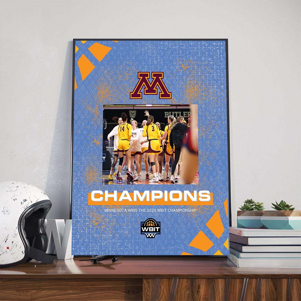 The Minnesota Golden Gopher WBB Wins The 2025 WBIT Championship Poster Canvas The Minnesota Golden Gopher WBB Wins The 2025 WBIT Championship Poster Canvas
