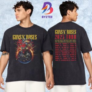 Guns N Roses 2025 Because What You Want And What You Get Are Two Completely Different Things Tour Dates List T-Shirt