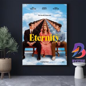 You Can Only Choose One Eternity Official Poster With Starring Miles Teller Elizabeth Olsen And Callum Turner Home Decor Poster Canvas