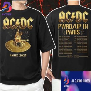 ACDC Paris PWR UP Tour T-Shirt Full Tour Date Lists From 1976-2025 Two Sided Unisex T-Shirt