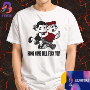 Hong Kong Fuck You Hong Kong Will Fuck You Bussy Tee Unisex T-Shirt