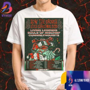 How The Grouch Stole Christmas 2025 With Living Legends x Souls Of Mischief x CunninLynguists Tour Poster With Tour Dates Unisex T-Shirt