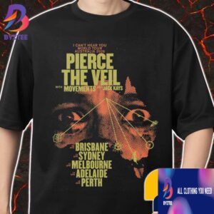 I Can’t Hear You World Tour At Australia 2026 Pierce The Veil With Movements And Jack Kays Tour Stops Merch Unisex T-Shirt