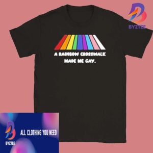 Official A Rainbow Crosswalk Made Me Gay 2025 Unisex T-Shirt