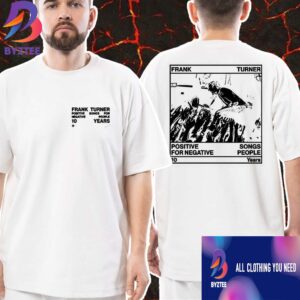 Official Frank Turner Positive Songs For Negative People 6th Album 10 Years Anniversary Unisex T-Shirt Merch
