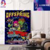 The Offspring Poster Show Supercharged Worldwide In ’25 Tour August 17 2025 At Hollywood Casino Amphitheatre Maryland Heights MO Poster Canvas Home Decor