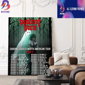 Violent Vira Chasing Ghosts North American Tour 2025 Part 2 Poster Tour Dates Poster Canvas Home Decor
