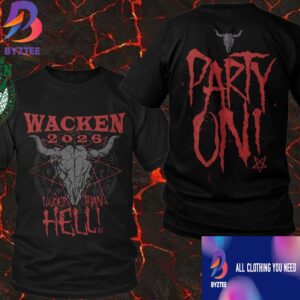 Wacken Hell Party 2026 Louder Than Hell WOA Party On Tee Fan Gifts Classic Two Sides T-Shirt
