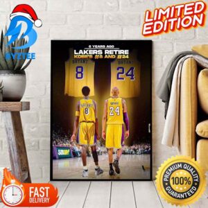 6 Years Ago Los Angeles Lakers Retire Kobe Number 8 And 24 Home Decor Poster