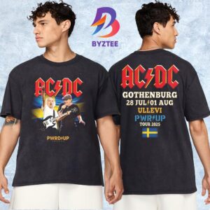 ACDC Gothenburg 2025 Exclusive Event Tee PWR UP Tour At Ullevi Stadium In Sweden On July 28 And August 1 2025 Two Sided Unisex T-Shirt